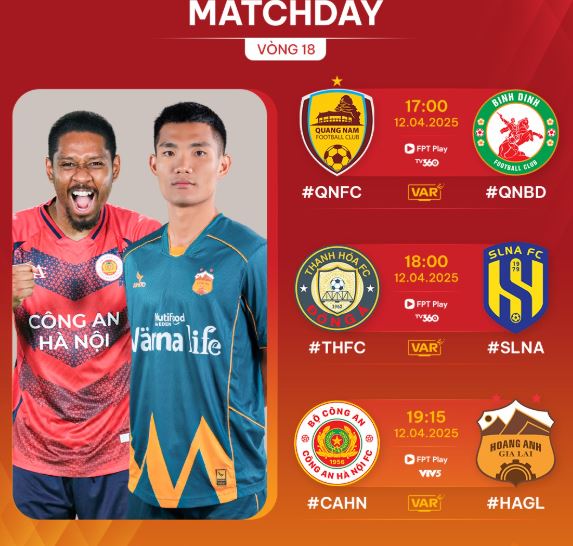 Lịch thi đấu và trực tiếp V.League hôm nay (12/4) | CAHN vs HAGL | 19h15 trên VTV5 và ứng dụng VTVgo