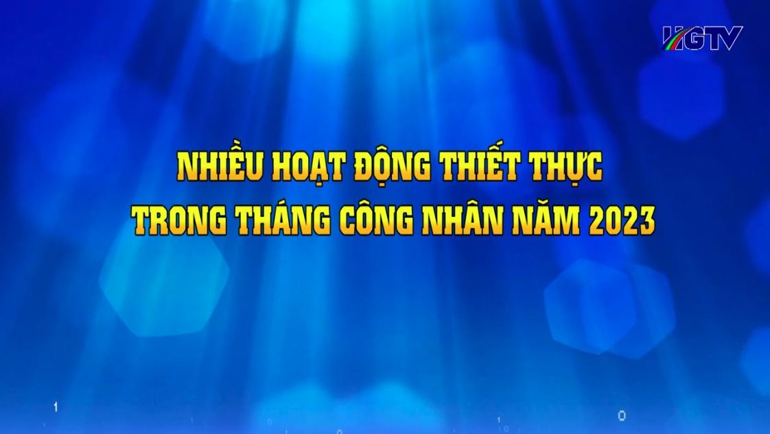 Lao động công đoàn - Ngày 15/5/2023