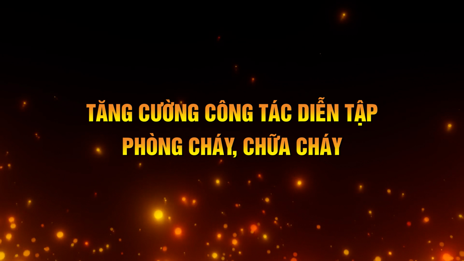 TĂNG CƯỜNG CÔNG TÁC DIỄN TẬP PHÒNG CHÁY, CHỮA CHÁY (8-7-2025)