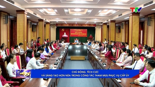 (TTV) Chủ động, tích cực và sáng tạo hơn nữa trong công tác tham mưu phục vụ cấp ủy