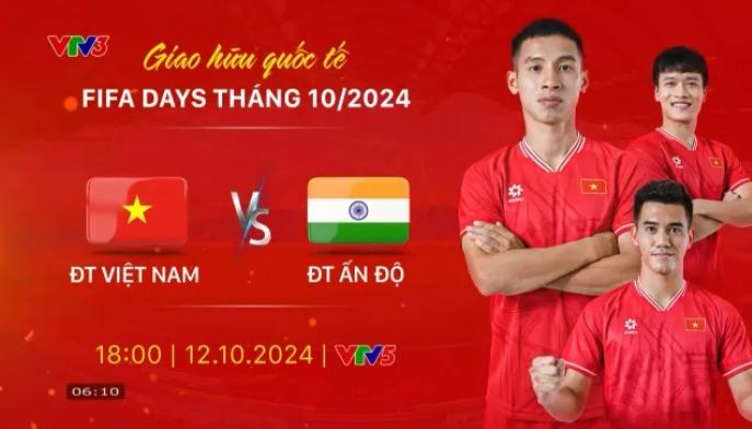 ĐT Việt Nam vs ĐT Ấn Độ | 18h00 hôm nay trực tiếp trên VTV5