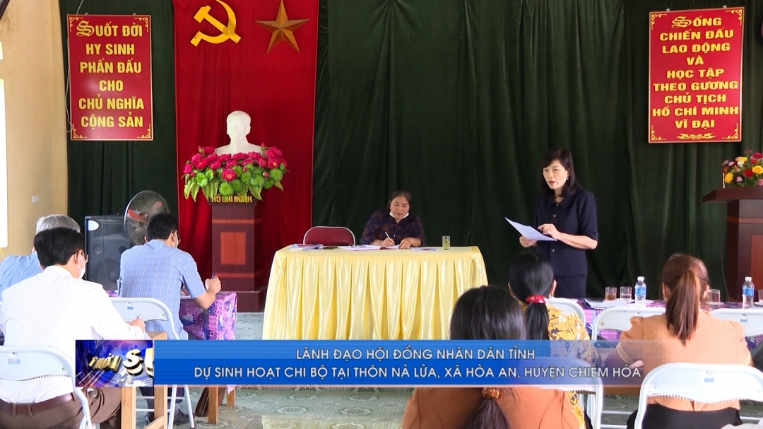 (TTV) Lãnh đạo Hội đồng nhân dân tỉnh dự sinh hoạt chi bộ tại thôn Nà Lừa, xã Hòa An, huyện Chiêm Hóa